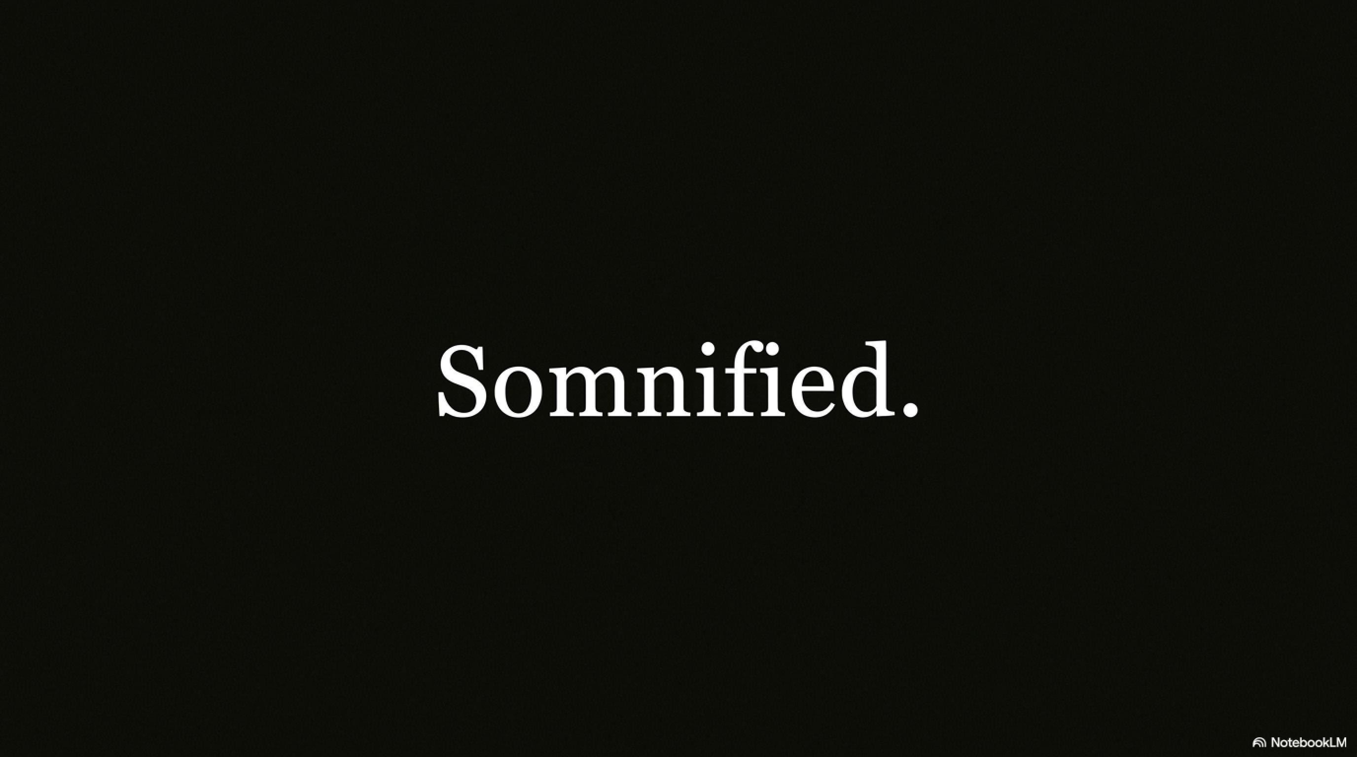 SOMNIFIED